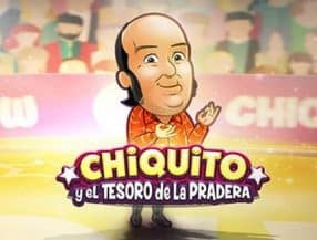 Chiquito y El Tesoro De La Pradera